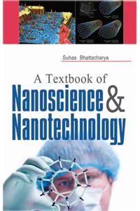A Textbook of Nanoscience & Nanotechnology