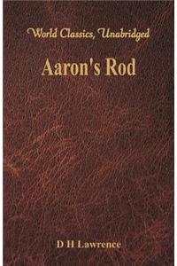 Aaron's Rod (World Classics, Unabridged)