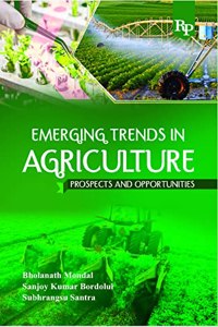 Emerging Trends in Agriculture: Prospects and Opportunities