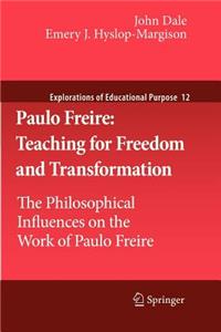 Paulo Freire: Teaching for Freedom and Transformation