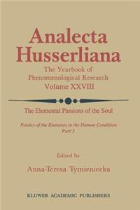 The Elemental Passions of the Soul Poetics of the Elements in the Human Condition: Part 3