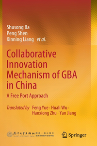 Collaborative Innovation Mechanism of Gba in China