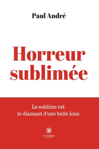 Horreur sublimée
