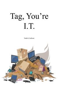 Tag, You're I.T.