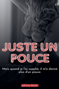 Juste un pouce