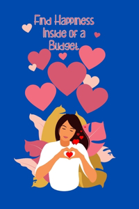 Find Happiness Inside of a Budget