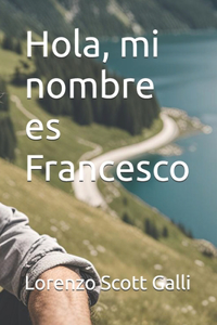 Hola, mi nombre es Francesco