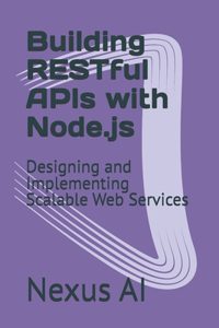Building RESTful APIs with Node.js
