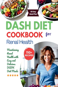 DASH Diet Cookbook for Renal Health