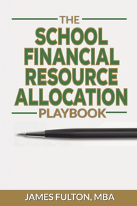 School Financial Resource Allocation Playbook
