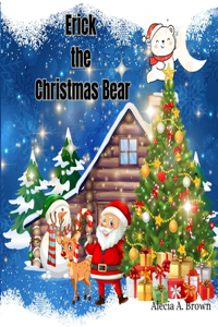 Erick the Christmas Bear