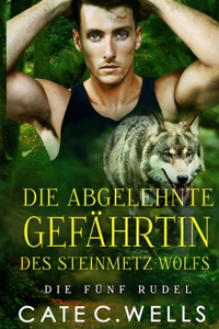 Die Abgelehnte Gefährtin des Steinmetz-Wolfs