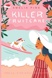 Killer Fruitcake