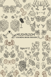 Mushroom Coloring Book For Kids Ages 4-12