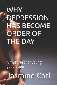 Why Depression Has Become Order of the Day