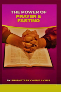 Power Of Prayer and Fasting