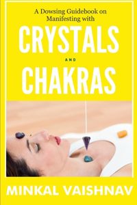 A dowsing guidebook on manifesting with