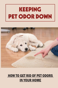 Keeping Pet Odor Down