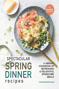 Spectacular Spring Dinner Recipes
