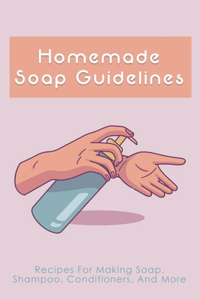 Homemade Soap Guidelines