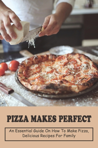 Pizza Makes Perfect