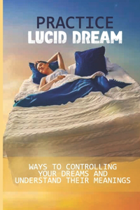 Practice Lucid Dream