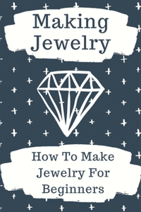 Making Jewelry
