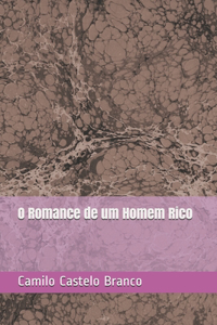 O Romance de um Homem Rico