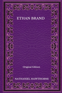 Ethan Brand - Original Edition