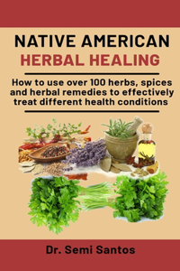 Native American Herbal Healing