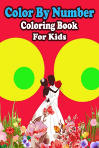 Color By Number Coloring Book For Kids
