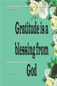 Gratitude is a blessing from God