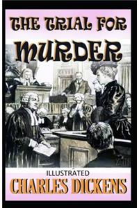 The Trial for Murder Illustrated
