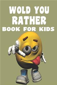 Would You Rather Book For Kids Would You Rather Book For Kids