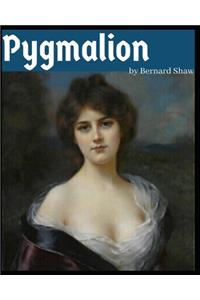 Pygmalion by Bernard Shaw