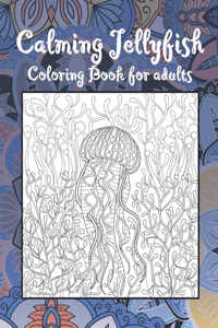 Calming Jellyfish - Coloring Book for adults