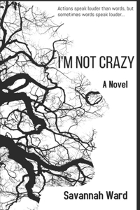 I'm Not Crazy