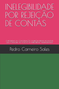 Inelegibilidade Por Rejeição de Contas