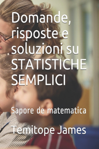 Domande, risposte e soluzioni su STATISTICHE SEMPLICI