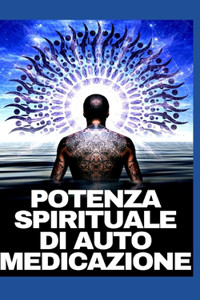 Potenza Spirituale Di Auto Medicazione