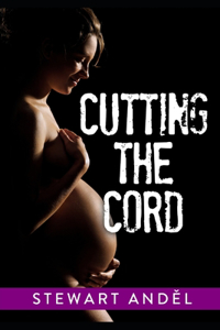 Cutting the Cord