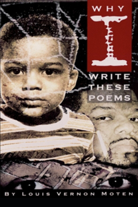 Why I Write These Poems