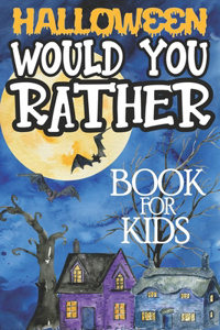 Halloween Would You Rather Book For Kids
