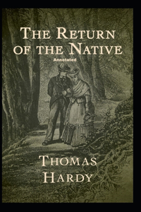 Return of the Native Annotated
