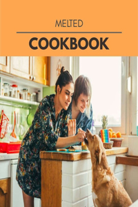 Melted Cookbook