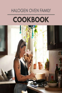 Halogen Oven Family Cookbook