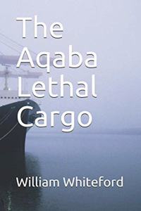 Aqaba Lethal Cargo
