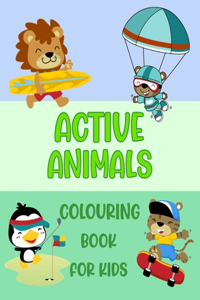 Active Animals Colouring Book For Kids