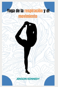 Yoga de la respiración y el movimiento