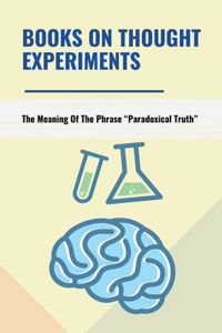 Books On Thought Experiments